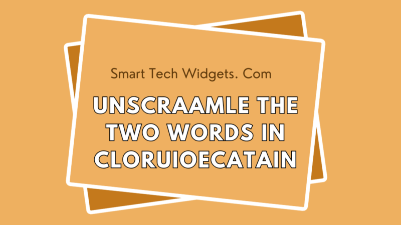 Unscraamle the Two Words in Cloruioecatain: A Simple Guide