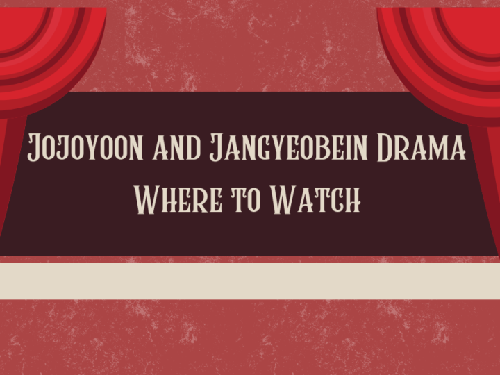 Jojoyoon and Jangyeobein Drama Where to Watch: A Detail View